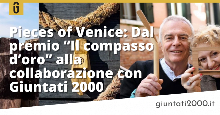 pieces-of-venice-dal-premio-il-compasso-d-oro-alla-collaborazione-con-giuntati-2000